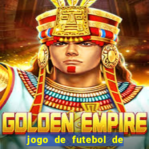 jogo de futebol de montar seu time